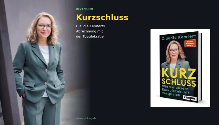 Kurzschluss Bestseller Kemfert Rezension Cleanthinking Abrechnung mit der Fossilokratie