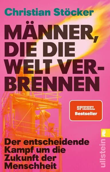 Buchcover Männer, die die Welt verbrennen von Christian Stöcker