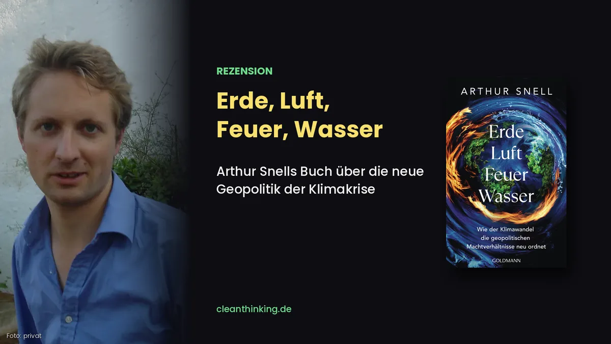 Buchcover und Autorenportraet: Erde, Luft, Feuer, Wasser von Arthur Snell, Rezension Cleanthinking